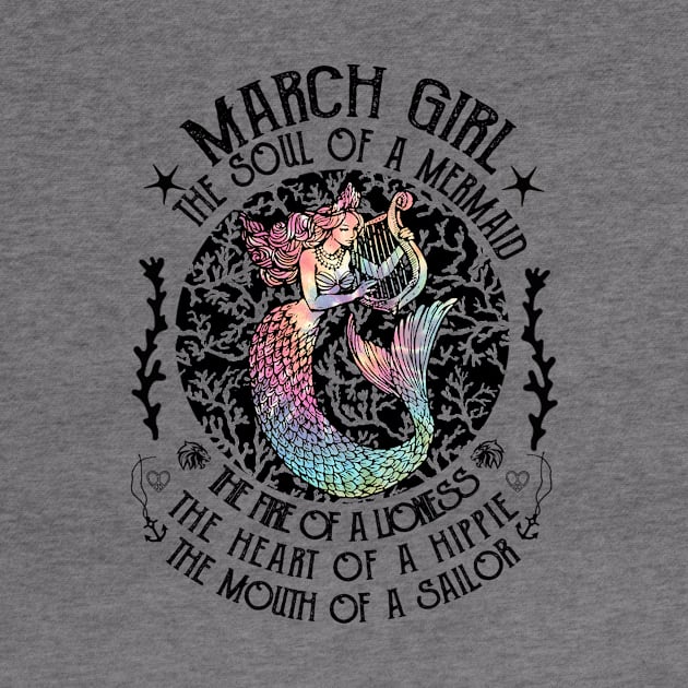 March Girl The Soul Of A Mermaid Hippie T-shirt by kimmygoderteart